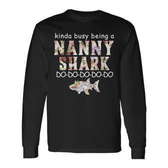 Kinda Busy Being A Nanny Shark Long Sleeve T-Shirt | Mazezy