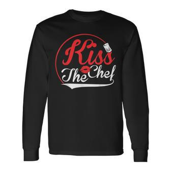 Kiss The Chef Cooking Bbq Long Sleeve T-Shirt - Monsterry