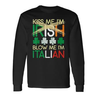 Kiss Me I'm Irish Blow Me I'm Italian St Patrick's Day Long Sleeve T-Shirt - Monsterry DE