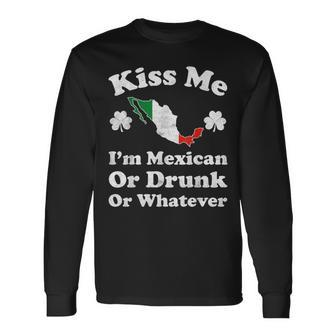 Kiss Me I'm Mexican St Patrick's Day Long Sleeve T-Shirt - Monsterry