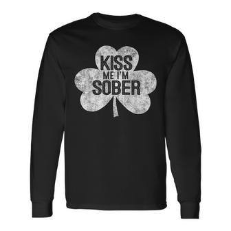Kiss Me I'm A Sober St Patrick's Day Long Sleeve T-Shirt - Monsterry