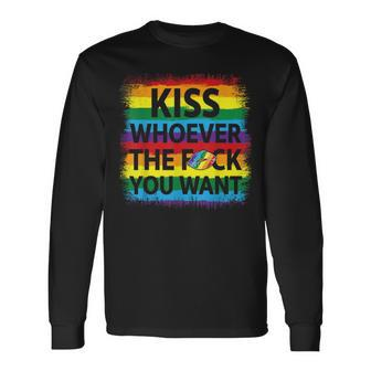 Kiss Whoever The F Fuck You Want Gay Lesbian Long Sleeve T-Shirt - Monsterry