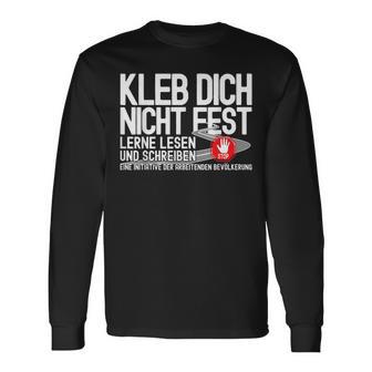 Kleb Dich Nicht Fest Lerne Lesen Und Writt Langarmshirts - Seseable