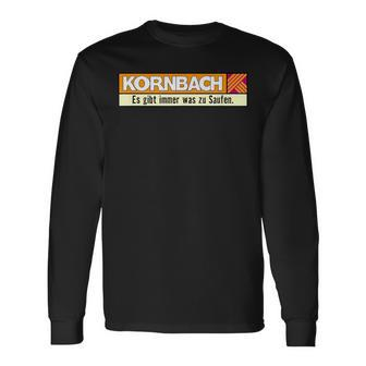 Kornbach Es Gibt Immer Was Zu Saufen Langarmshirts - Seseable