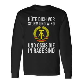 Kult Hüte Dich Vor Storm Und Wind Und Ossis Die In Rage Sind Langarmshirts - Seseable