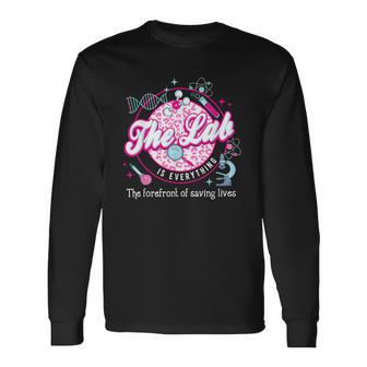 The Lab Is Everything Lab Week 2024 Medical Lab Science Long Sleeve T-Shirt - Seseable