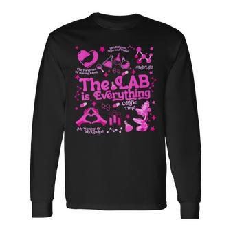 The Lab Is Everything Lab Week 2024 Medical Lab Science Long Sleeve T-Shirt | Mazezy