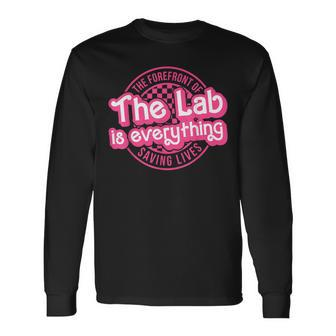 The Lab Is Everything Lab Week 2024 Phlebotomy Week Med Tech Long Sleeve T-Shirt | Mazezy