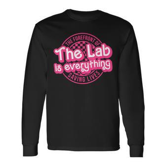 The Lab Is Everything Lab Week 2024 Phlebotomy Week Med Tech Long Sleeve T-Shirt - Monsterry