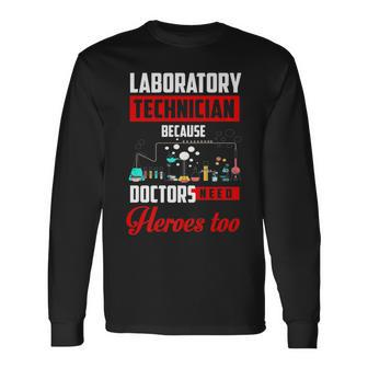 Laboratory Technician Joke Saying Lab Tech Long Sleeve T-Shirt - Monsterry