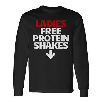 Ladies Free Protein Shakes T Long Sleeve T-Shirt - Monsterry CA