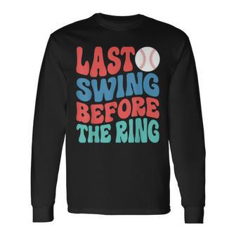 Last Swing Before The Ring Baseball Bachelorette Party Long Sleeve T-Shirt - Seseable