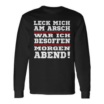 Leck Mich Am Arsch War Ich Besoffen In German Langarmshirts - Geschenkecke