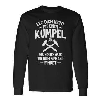 Leg Dich Nicht Mit Einem Kumpel An Bergarbeit Bergmann Black Langarmshirts - Seseable