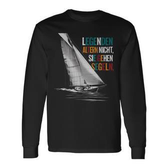 Legenden Altern Nicht Sie Gehen Segeln Großvateratertag Langarmshirts - Geschenkecke