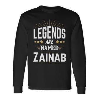 Legends Are Named Zainab Long Sleeve T-Shirt - Seseable