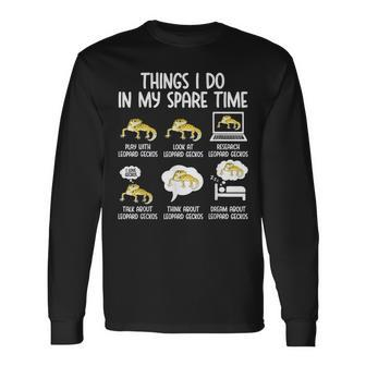 Leopard Gecko Things I Do In My Spare Time Leopard Geckos Long Sleeve T-Shirt - Thegiftio UK