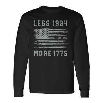 Less 1984 More 1776 Grunge Flag Free Speech First Amendment Long Sleeve T-Shirt - Seseable