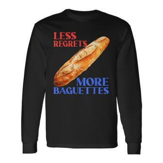 Less Regrets More Baguettes Baguette Love Long Sleeve T-Shirt - Seseable