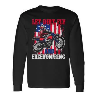 Let Dirt Fly And Freedom Ring American 4Th Of July Dirt Bike Long Sleeve T-Shirt - Monsterry UK