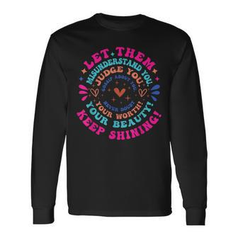 Let Them Misunderstand You Special Education Mental Health Long Sleeve T-Shirt - Monsterry