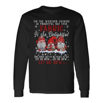Let Us Sew Three Gnomes Sewing Quilting Christmas Long Sleeve T-Shirt - Seseable
