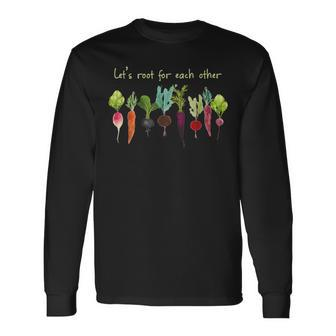 Let's Roots For Each Other Vegetable Long Sleeve T-Shirt | Mazezy