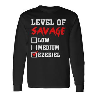 Level Of Savage Ezekiel Custom Name Long Sleeve T-Shirt - Monsterry