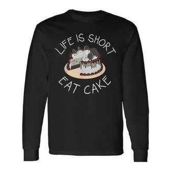 Life Is Short Eat Cake Yolo No Regrets Long Sleeve T-Shirt - Monsterry