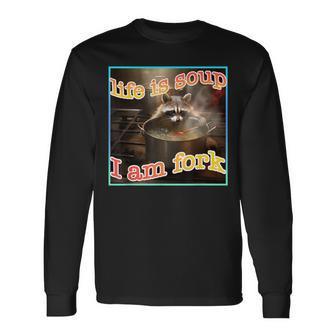 Life Is Soup Oddly Specific Weird Ironic Raccoon Meme Long Sleeve T-Shirt - Monsterry AU