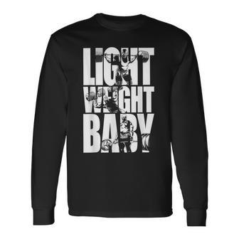 Light Weight Baby Ronnie Coleman Squat Bench Deadlift Gym Long Sleeve T-Shirt - Thegiftio UK