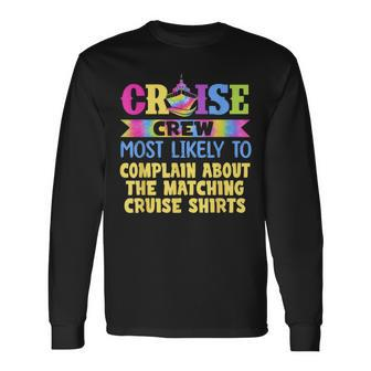 Most Likely To Complain About The Matching Cruise Long Sleeve T-Shirt - Monsterry CA