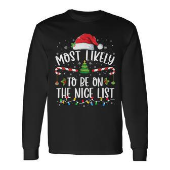 Most Likely To Be On The Nice List Family Matching Christmas Long Sleeve T-Shirt - Seseable