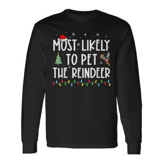 Most Likely To Pet The Reindeer Family Pajama Long Sleeve T-Shirt - Seseable