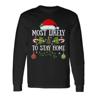 Most Likely To Stay Home Santa Hat Christmas Matching Family Long Sleeve T-Shirt | Mazezy UK