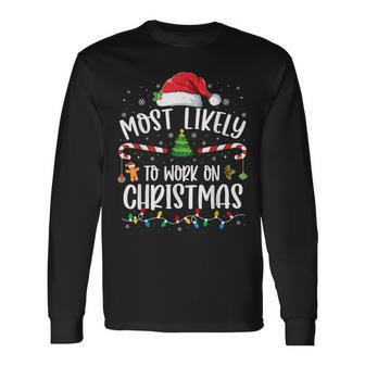 Most Likely To Work On Christmas Family Matching Pajamas Long Sleeve T-Shirt - Seseable