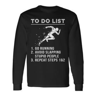 To Do List Running Avoid Slapping Stupid People Long Sleeve T-Shirt | Mazezy