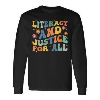 Literacy And Justice For All Apparel Long Sleeve T-Shirt - Monsterry