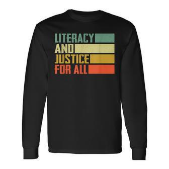 Literacy And Justice For All Retro Social Justice Long Sleeve T-Shirt - Monsterry