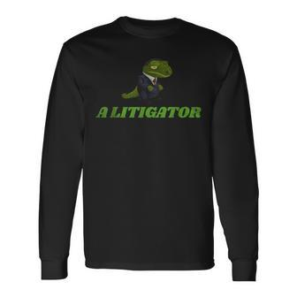 A Litigator Lawyer Alligator Suit Long Sleeve T-Shirt - Monsterry CA
