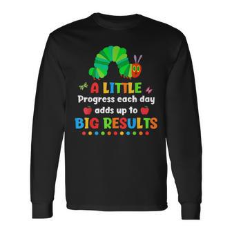 A Little Progress Each Day Hungry Caterpillar Back To School Long Sleeve T-Shirt - Monsterry