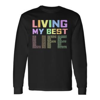 Living My Best Life Positive Cute T Multicolor Font Long Sleeve T-Shirt - Monsterry