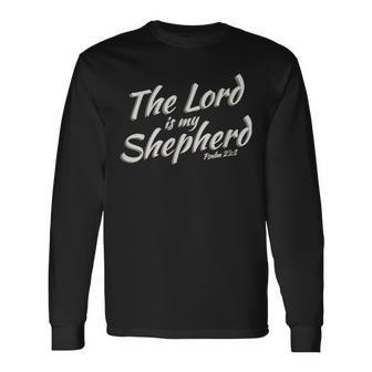 The Lord Is My Shepherd Long Sleeve T-Shirt - Monsterry CA