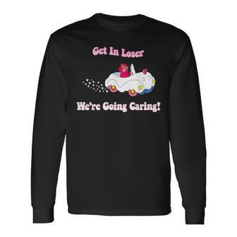 Get In Loser We're Going Caring Bear Long Sleeve T-Shirt - Monsterry UK