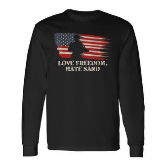 Love Freedom Hate Sand T Military Deployment Husband Long Sleeve T-Shirt - Monsterry