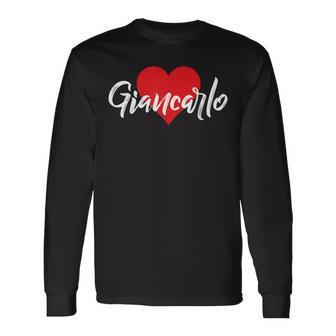 I Love Giancarlo First Name I Heart Named Long Sleeve T-Shirt - Monsterry
