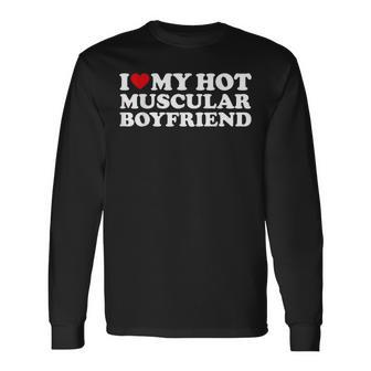 I Love My Hot Muscular Boyfriend Red Heart Hot Boyfriend Long Sleeve T-Shirt - Monsterry AU