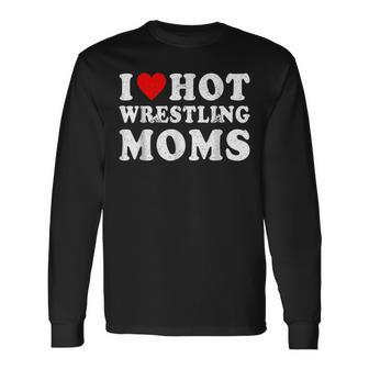 I Love Hot Wrestling Moms Cute Red Heart Love Moms Wrestler Long Sleeve T-Shirt - Seseable