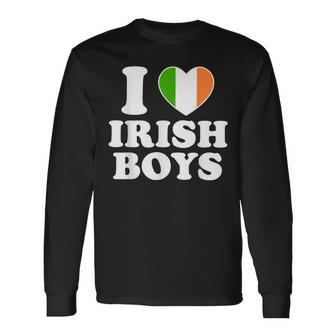 I Love Irish Boys St Patrick Day Long Sleeve T-Shirt - Monsterry