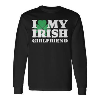 I Love My Irish Girlfriend I Heart My Irish Girlfriend Gf Long Sleeve T-Shirt - Seseable